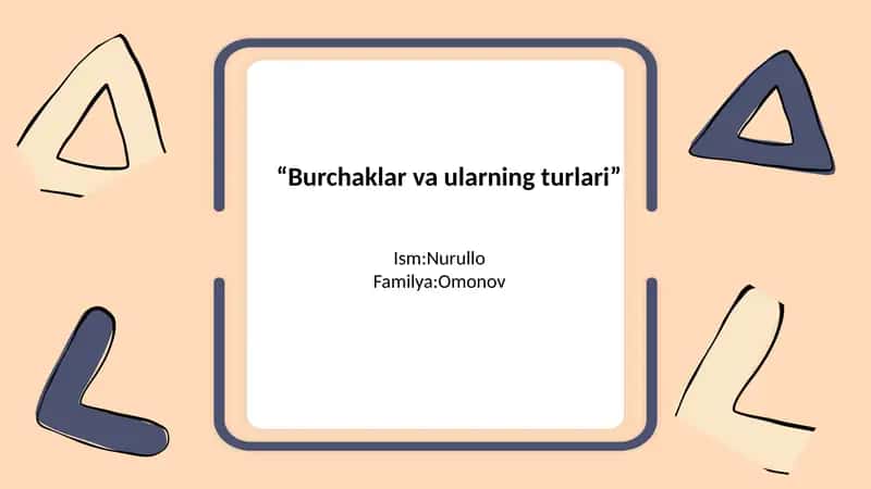 Burchaklar va ularning turlari 1