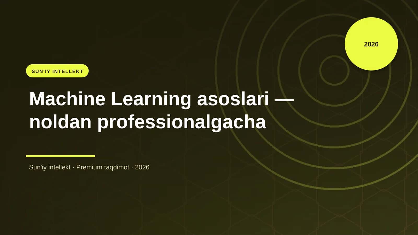 Machine Learning asoslari — noldan professionalgacha 1