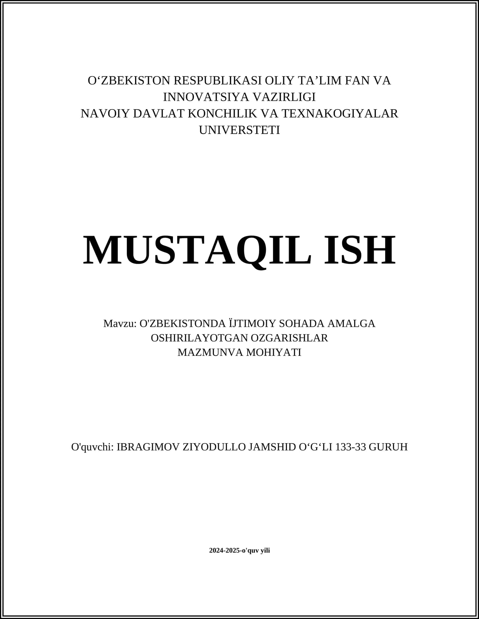 MUSTAQIL ISH Mavzu: O'ZBEKISTONDA ÏJTIMOIY SOHADA AMALGA OSHIRILAYOTGAN ОZGARISHLAR MAZMUNVA MOHIYATI 1