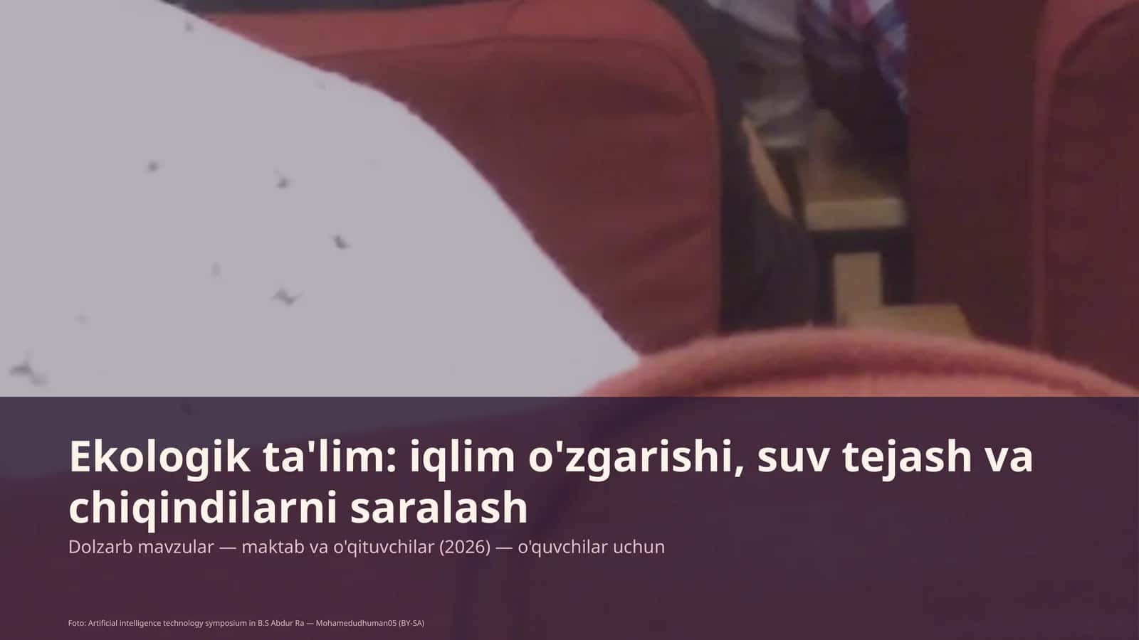 Ekologik ta'lim: iqlim o'zgarishi, suv tejash va chiqindilarni saralash 1