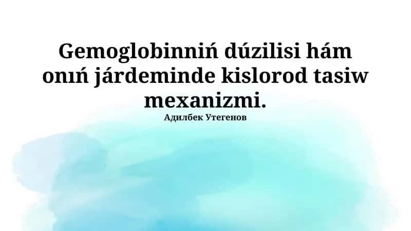 Gemoglobin arqalı kislorodtıń tasılıwı 1