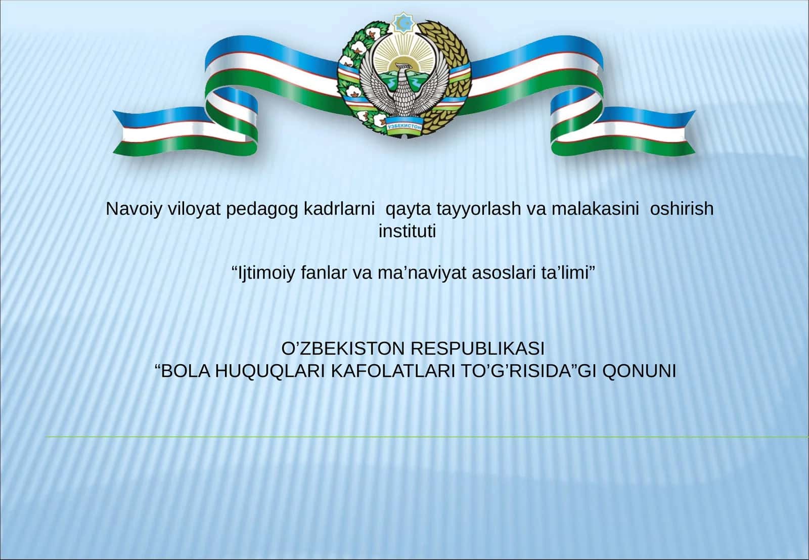 “BOLA HUQUQLARI KAFOLATLARI TO’G’RISIDA”GI QONUNI 1