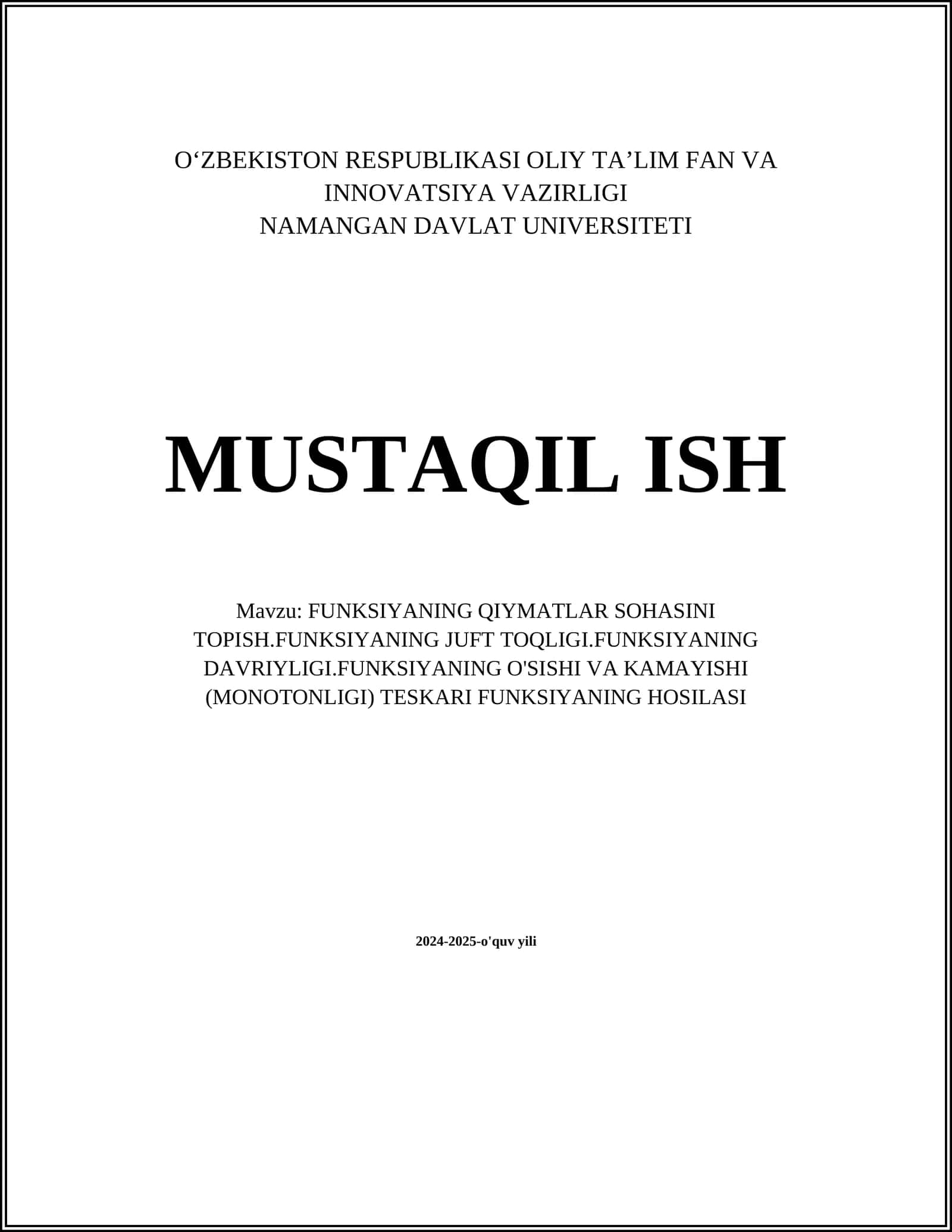 MUSTAQIL ISH Mavzu: FUNKSIYANING QIYMATLAR SOHASINI TOPISH.FUNKSIYANING JUFT TOQLIGI.FUNKSIYANING DAVRIYLIGI.FUNKSIYANING O'SISHI VA KAMAYISHI (MONOTONLIGI) TESKARI FUNKSIYANING HOSILASI 1