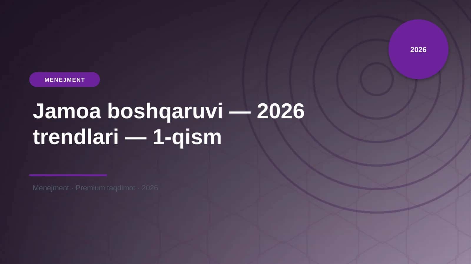 Jamoa boshqaruvi — 2026 trendlari — 1-qism 1