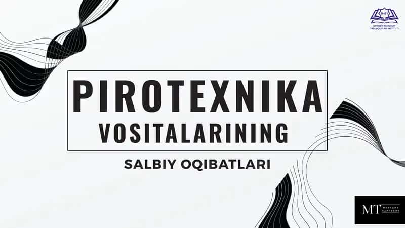 PIROTEXNIKA VOSITALARINING SALBIY OQIBATLARI 1