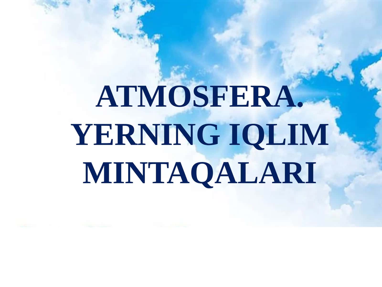 Atmosfera. Yerning iqlim mintaqalari 1