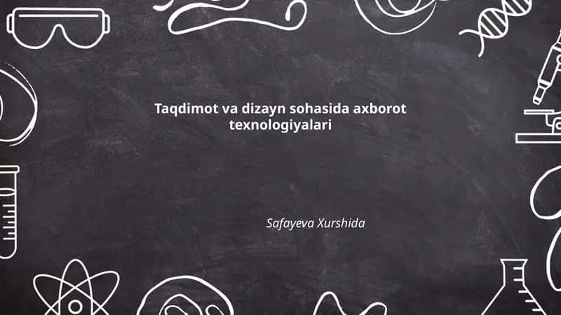 Taqdimot va dizayn sohasida axborot texnologiyalari 1