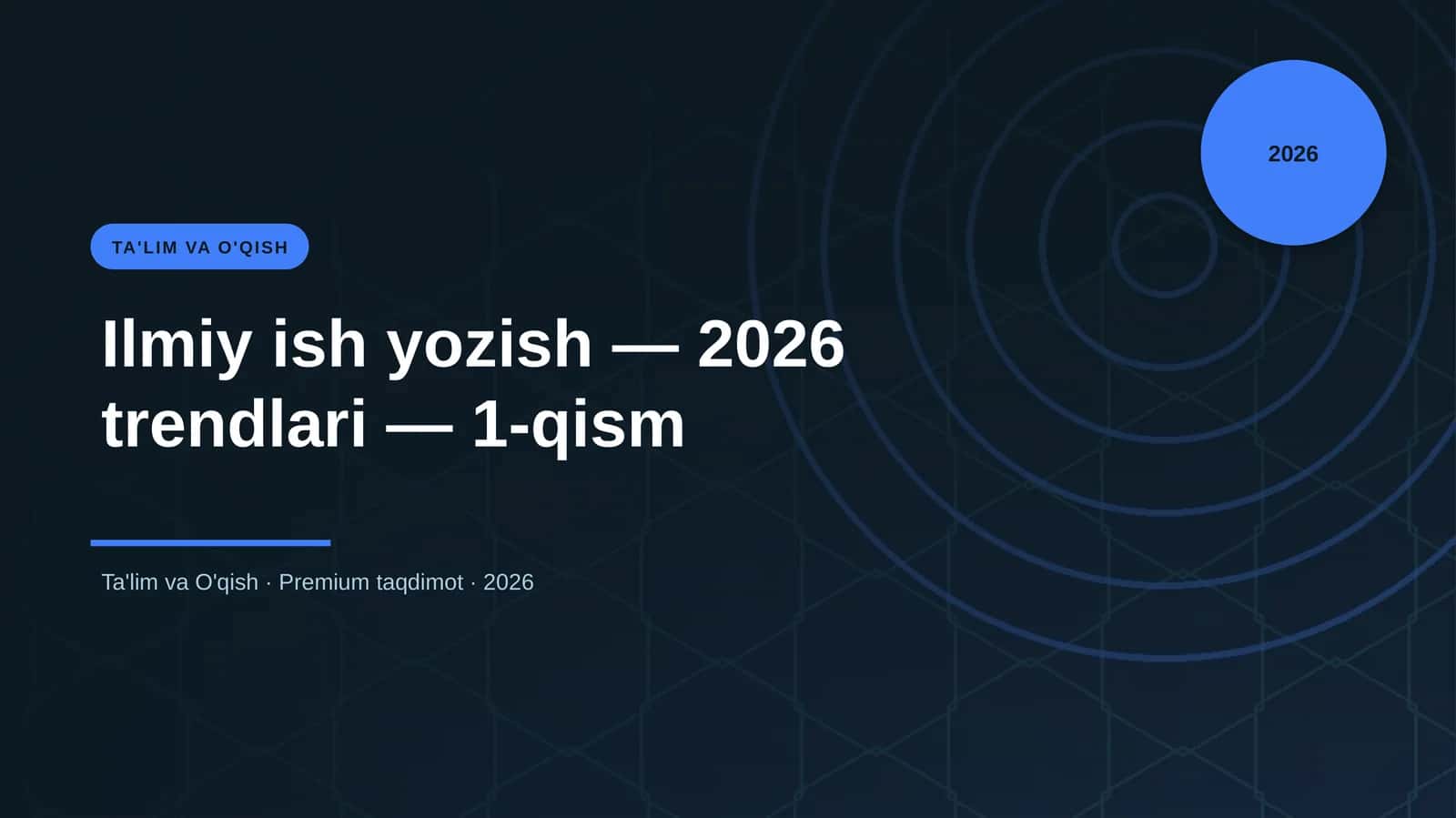 Ilmiy ish yozish — 2026 trendlari — 1-qism 1