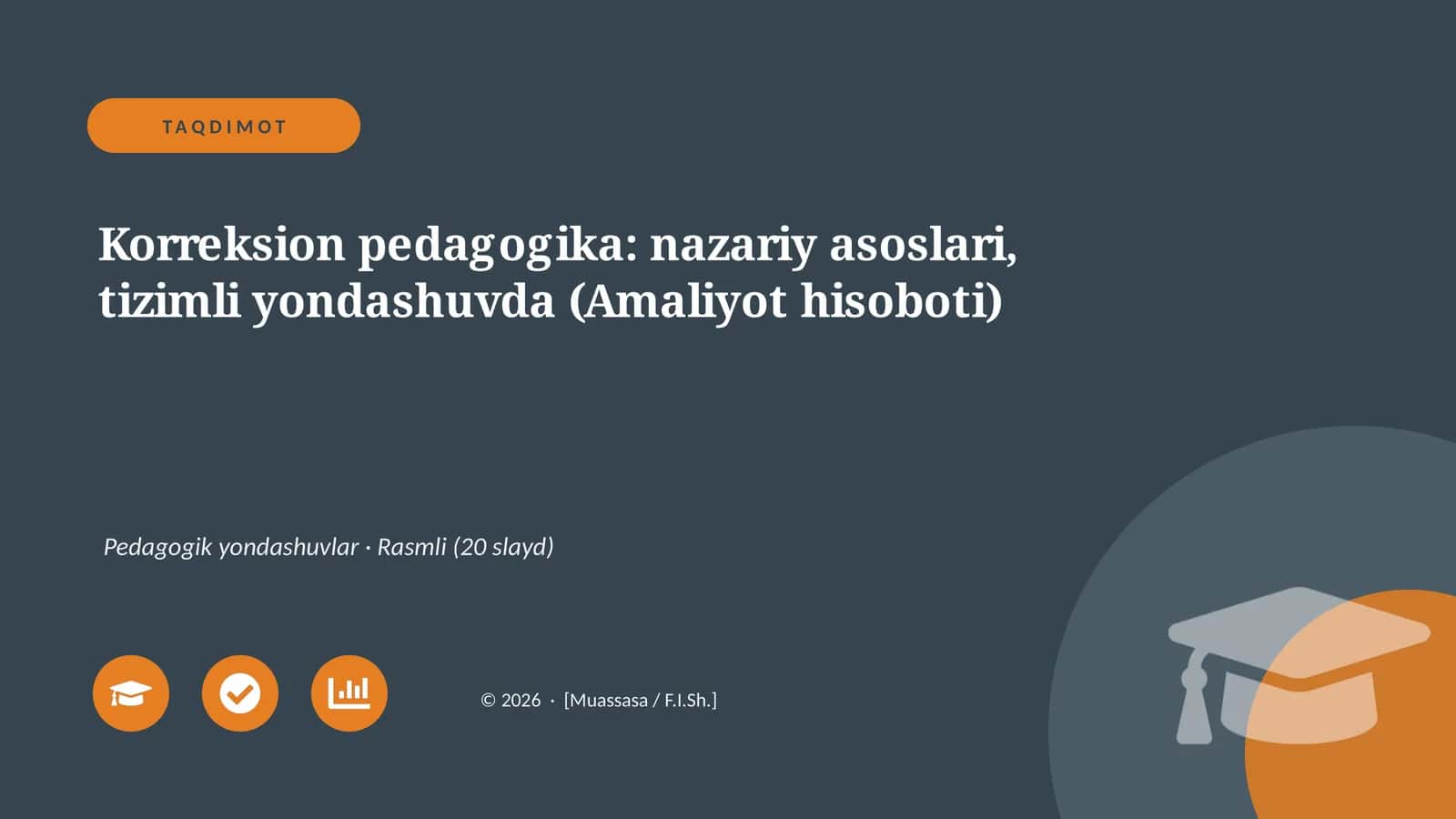 Korreksion pedagogika: nazariy asoslari, tizimli yondashuvda (Amaliyot hisoboti) 1