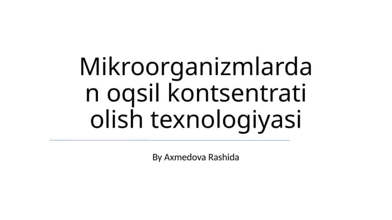 Mikroorganizmlardan oqsil konsentratini olish texnologiyalari 1