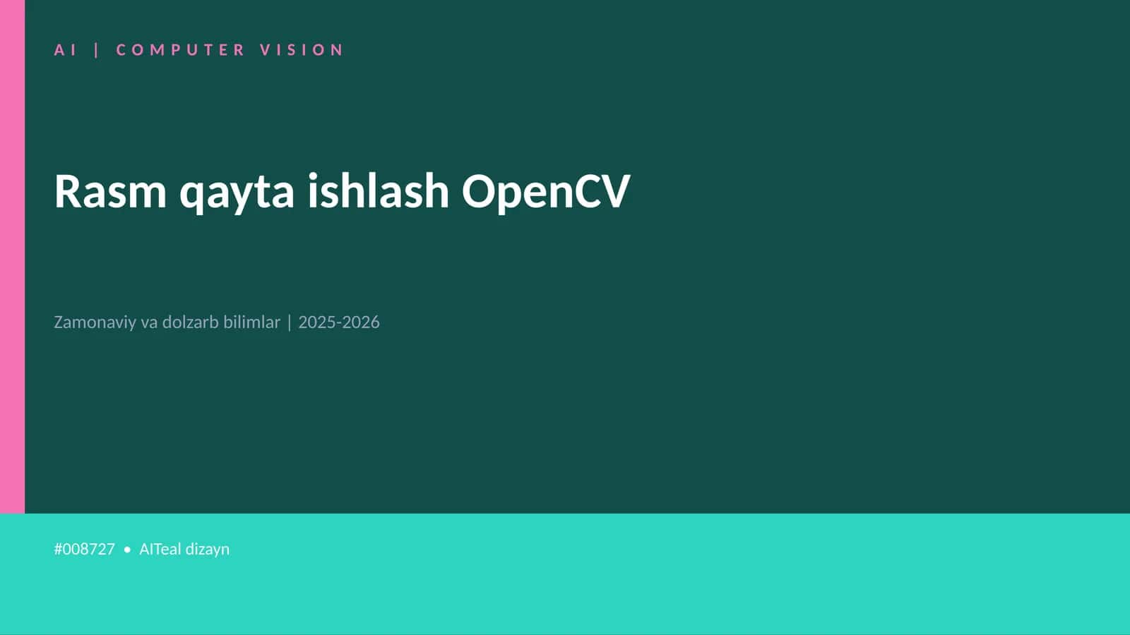 Rasm qayta ishlash OpenCV 1