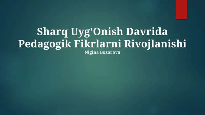 Sharq Uyg'Onish Davrida Pedagogik Fikrlarni Rivojlanishi 1
