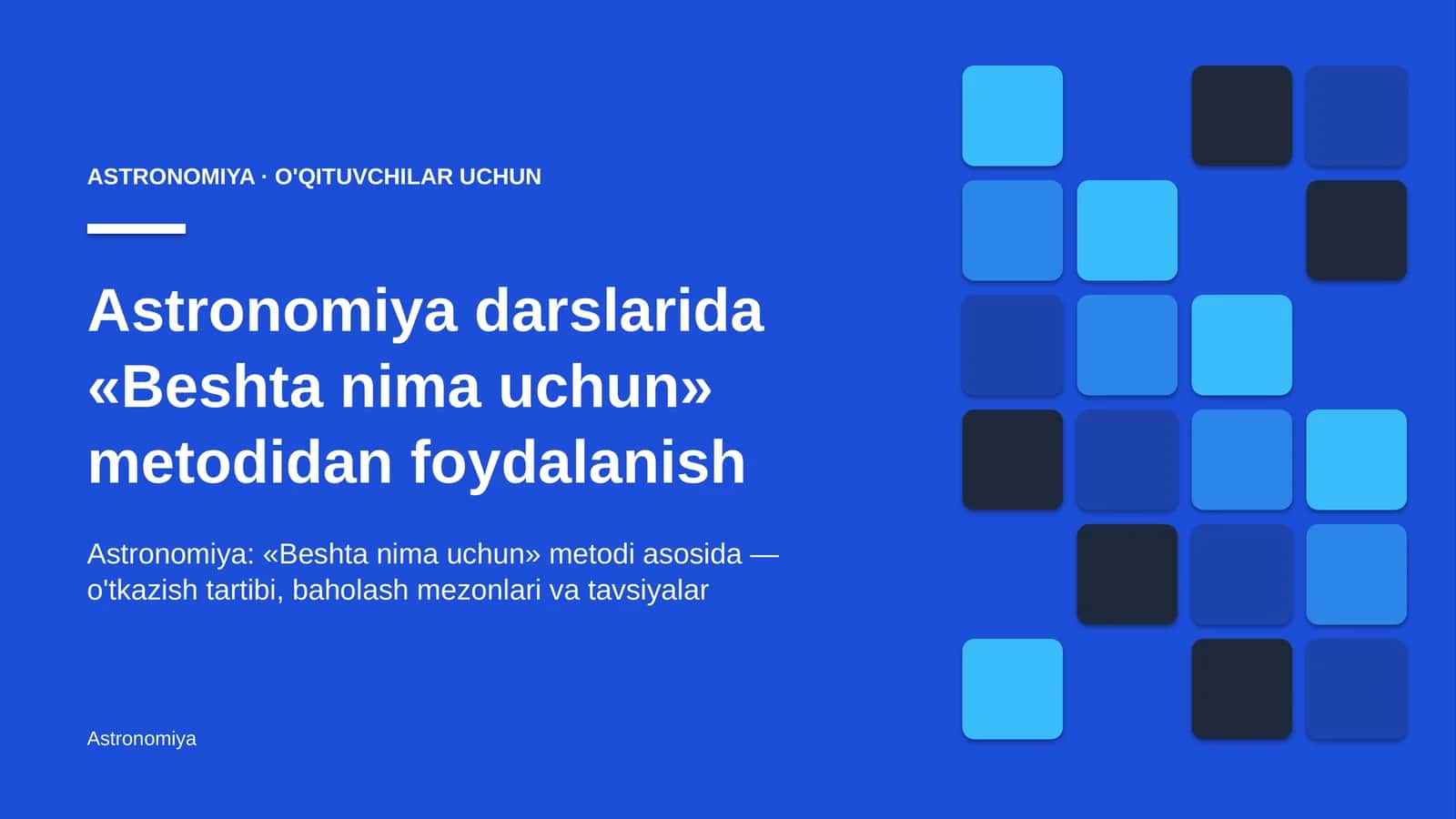 astronomiya darslarida beshta nima uchun metodidan foydalanish 6128 1