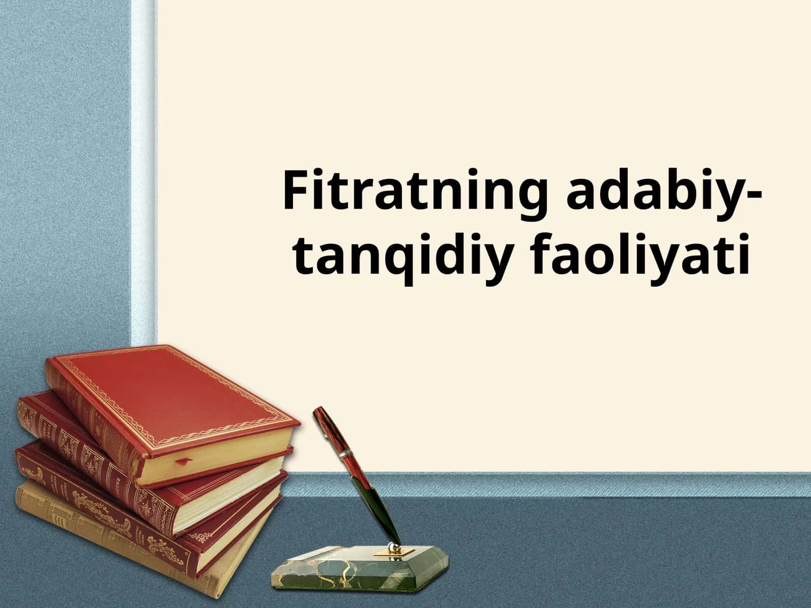 Fitratning adabiy-tanqidiy faoliyati 1