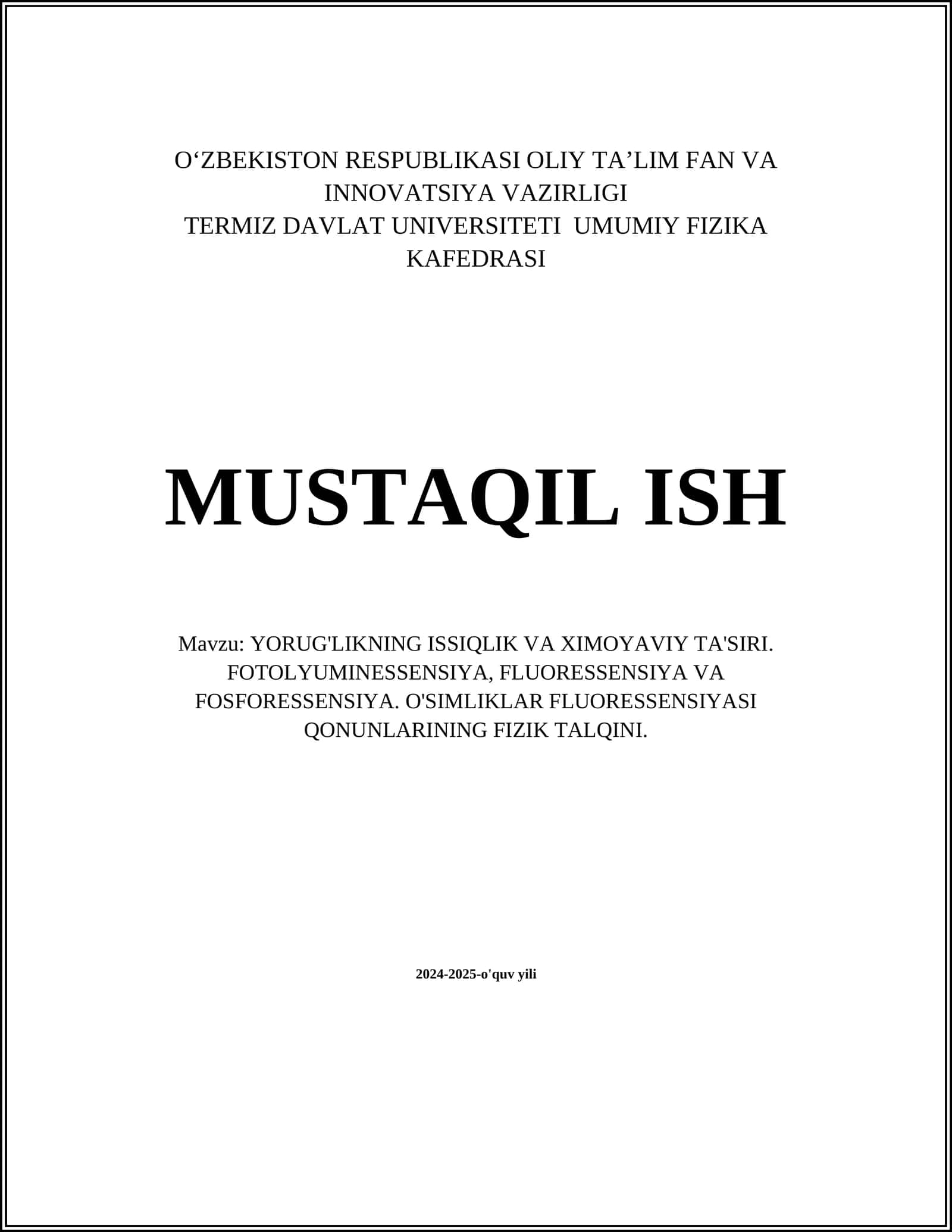 YORUG'LIKNING ISSIQLIK VA XIMOYAVIY TA'SIRI. FOTOLYUMINESSENSIYA, FLUORESSENSIYA VA FOSFORESSENSIYA. O'SIMLIKLAR FLUORESSENSIYASI QONUNLARINING FIZIK TALQINI 1