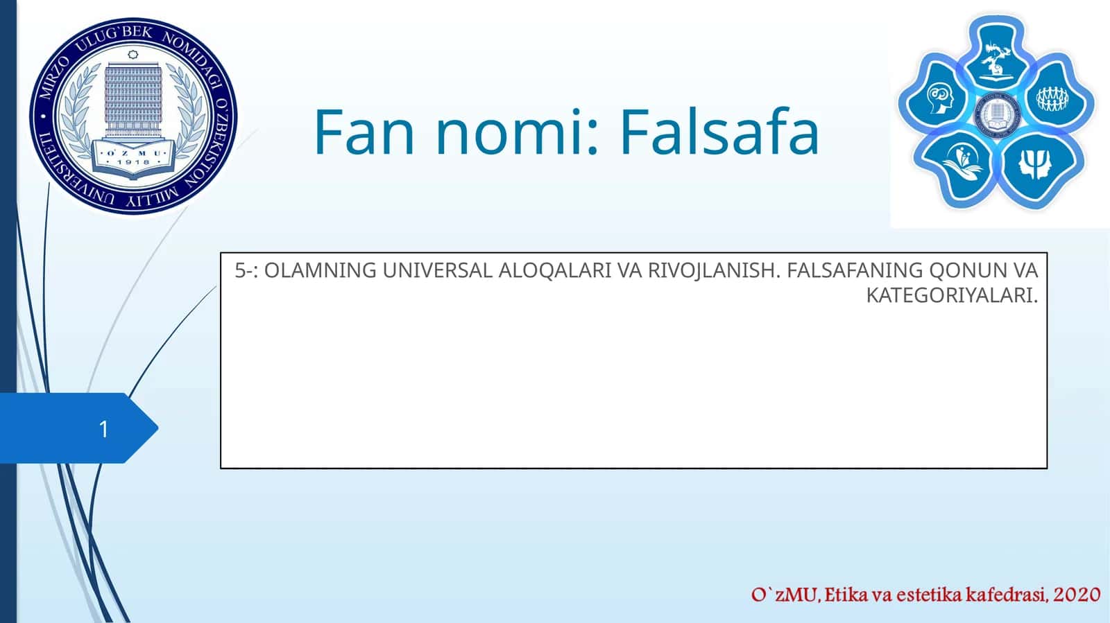 OLAMNING UNIVERSAL ALOQALARI VA RIVOJLANISH. FALSAFANING QONUN VA KATEGORIYALARI 1