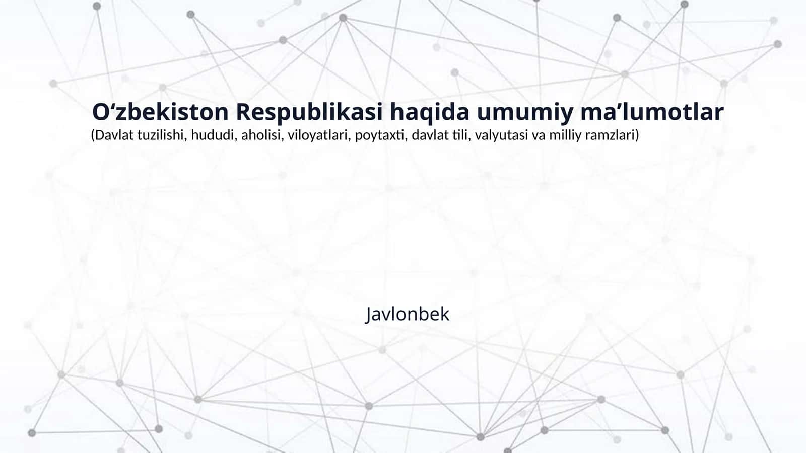 O‘zbekiston Respublikasi haqida umumiy ma’lumotlar 1
