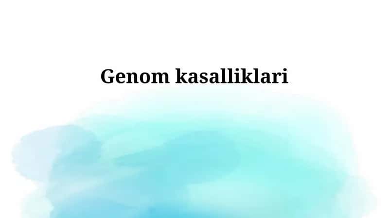 Genetik kasalliklar 1