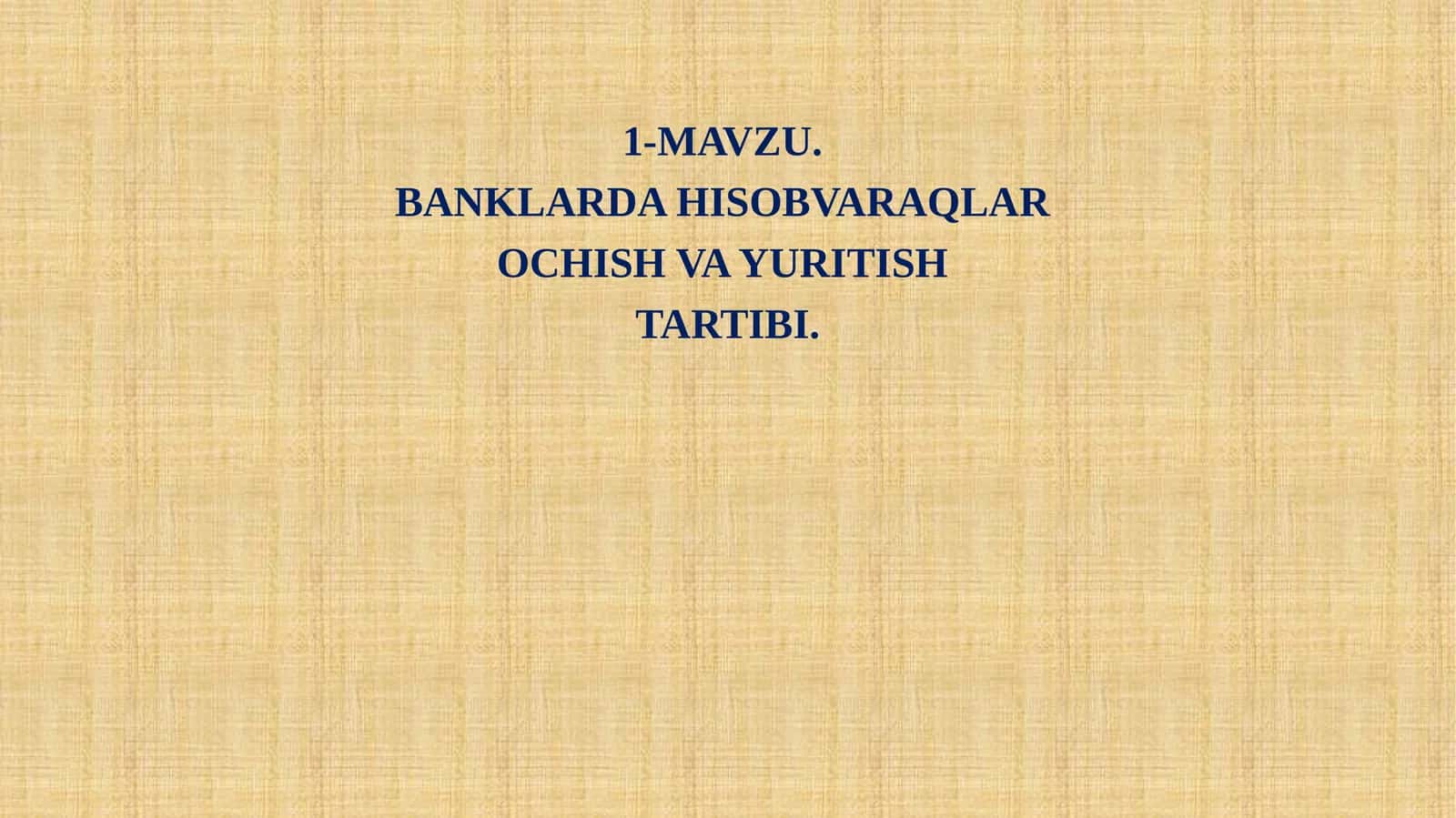 BANKLARDA HISOBVARAQLAR OCHISH VA YURITISH TARTIBI 1
