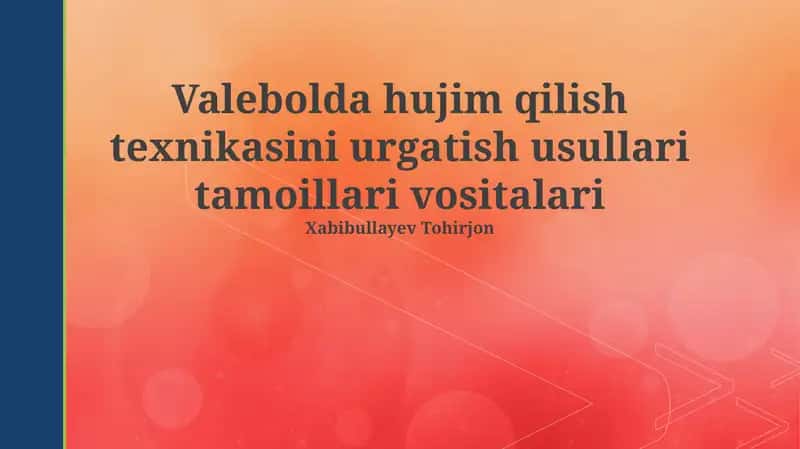 Valebolda hujim qilish texnikasini urgatish usullari tamoillari vositalari 1
