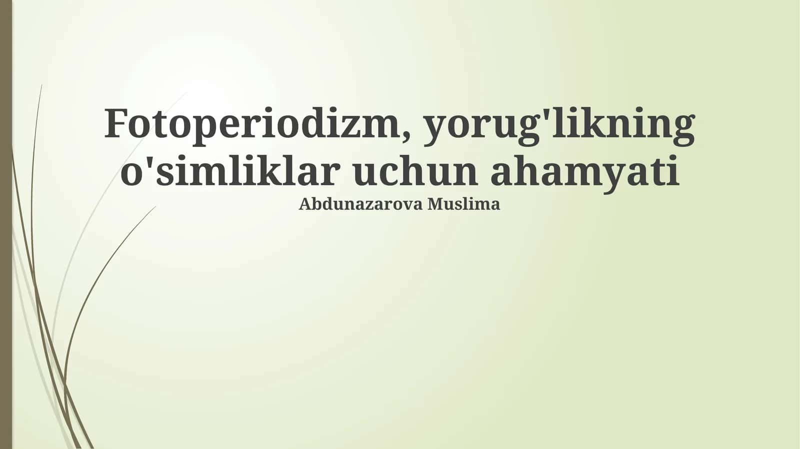 Fotoperiodizm, yorug'likning o'simliklar uchun ahamyati 1