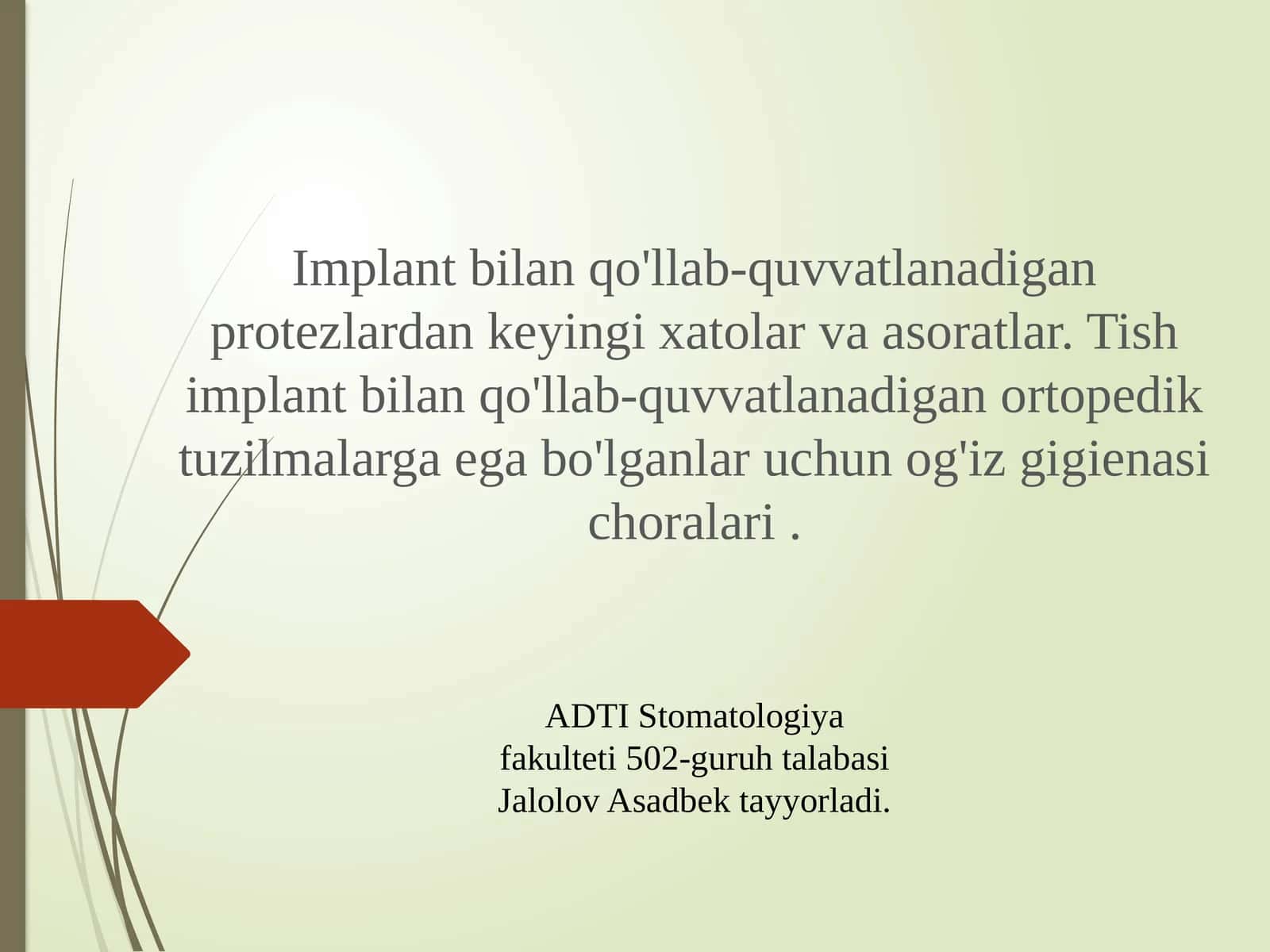 Implant bilan qo'llab-quvvatlanadigan protezlardan keyingi xatolar va asoratlar. Tish implant bilan qo'llab-quvvatlanadigan ortopedik tuzilmalarga ega bo'lganlar uchun og'iz gigienasi choralari . 1