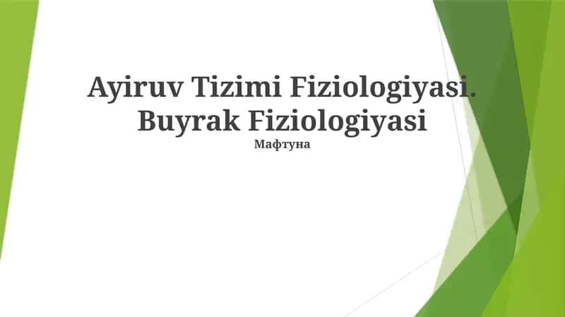 Ayiruv Tizimi Fiziologiyasi. Buyrak Fiziologiyasi 1