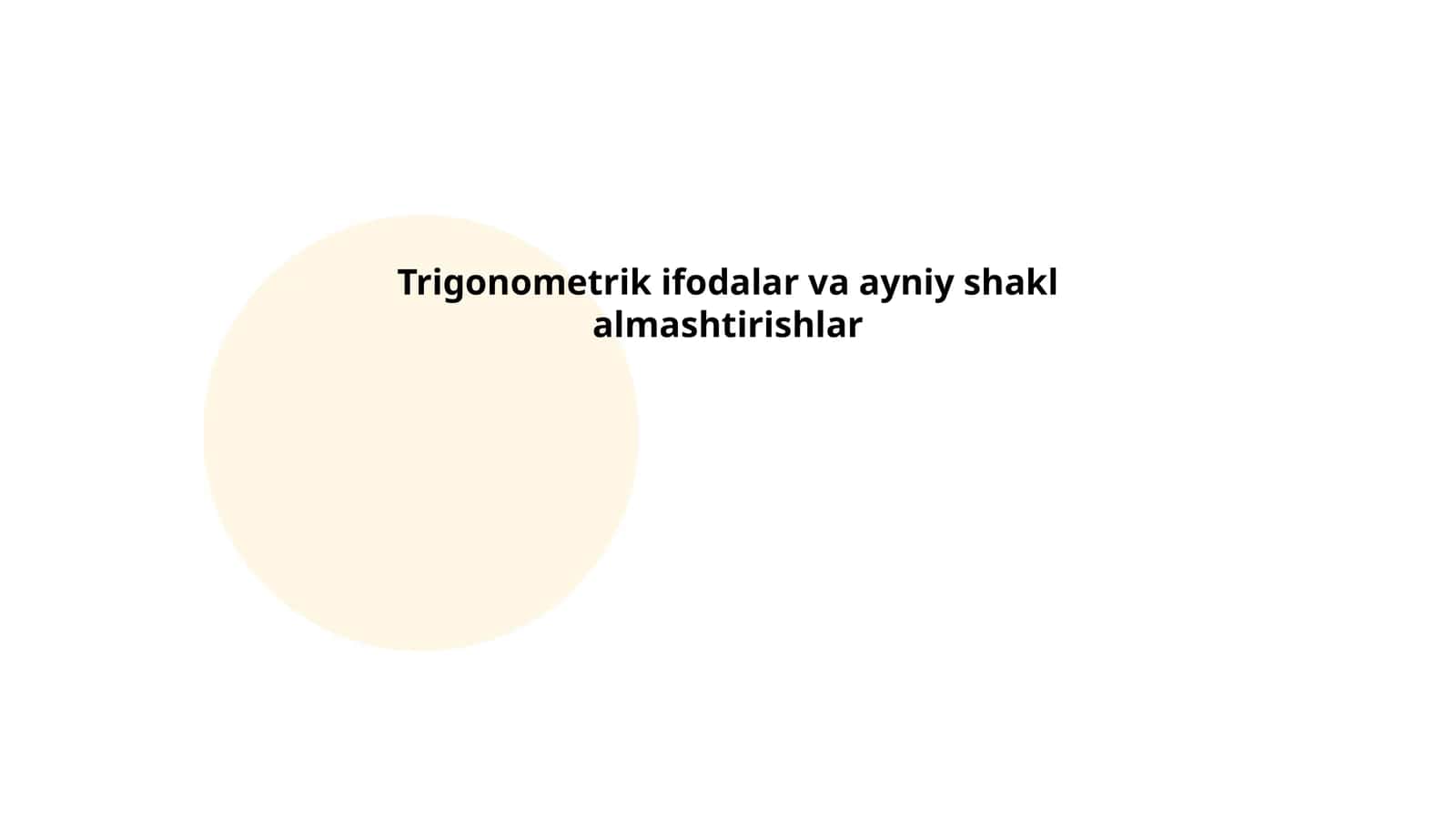 Trigonometrik ifodalar va ayniy shakl almashtirishlar 1