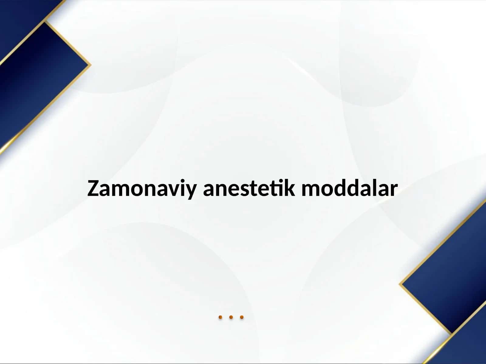 Zamonaviy anestetik moddalar 1
