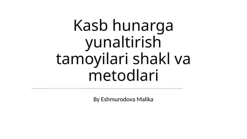 Kasb hunarga yunaltirish tamoyilari shakl va metodlari 1