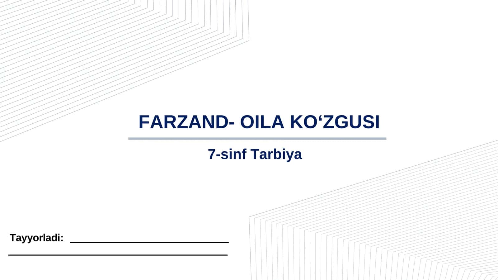 "Farzand oila ko'zgusi" Tarbiya 7-sinf 1