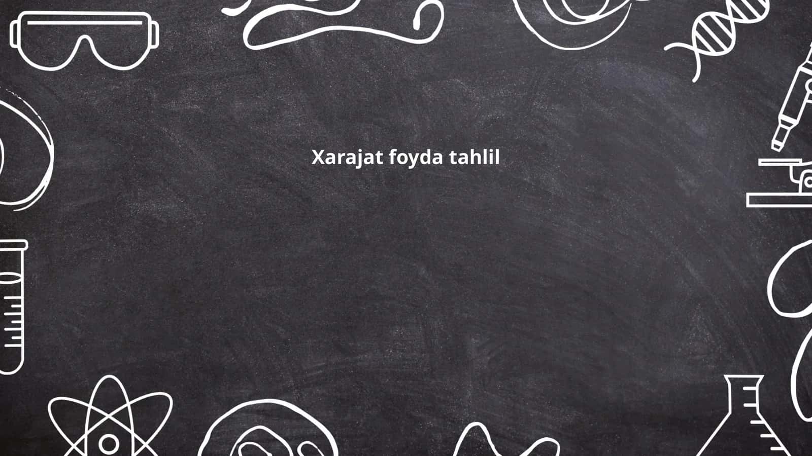 Xarajat foyda tahlil 1