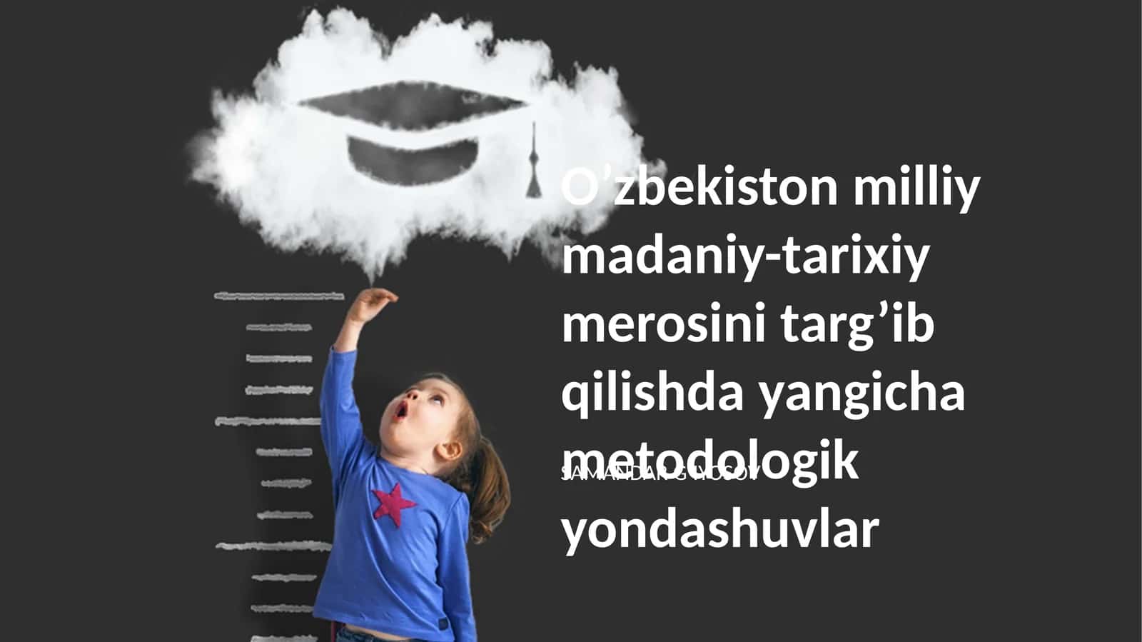 O’zbekiston milliy madaniy-tarixiy merosini targ’ib qilishda yangicha metodologik yondashuvlar 1