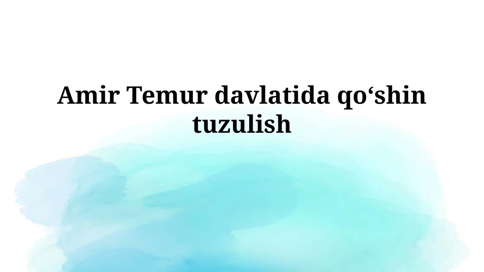 Amir Temur davlatida qo‘shin tuzulishi 1