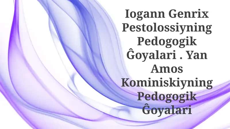 Iogann Genrix Pestolossiyning Pedogogik Ĝoyalari. Yan Amos Kominiskiyning Pedogogik Ĝoyalari 1