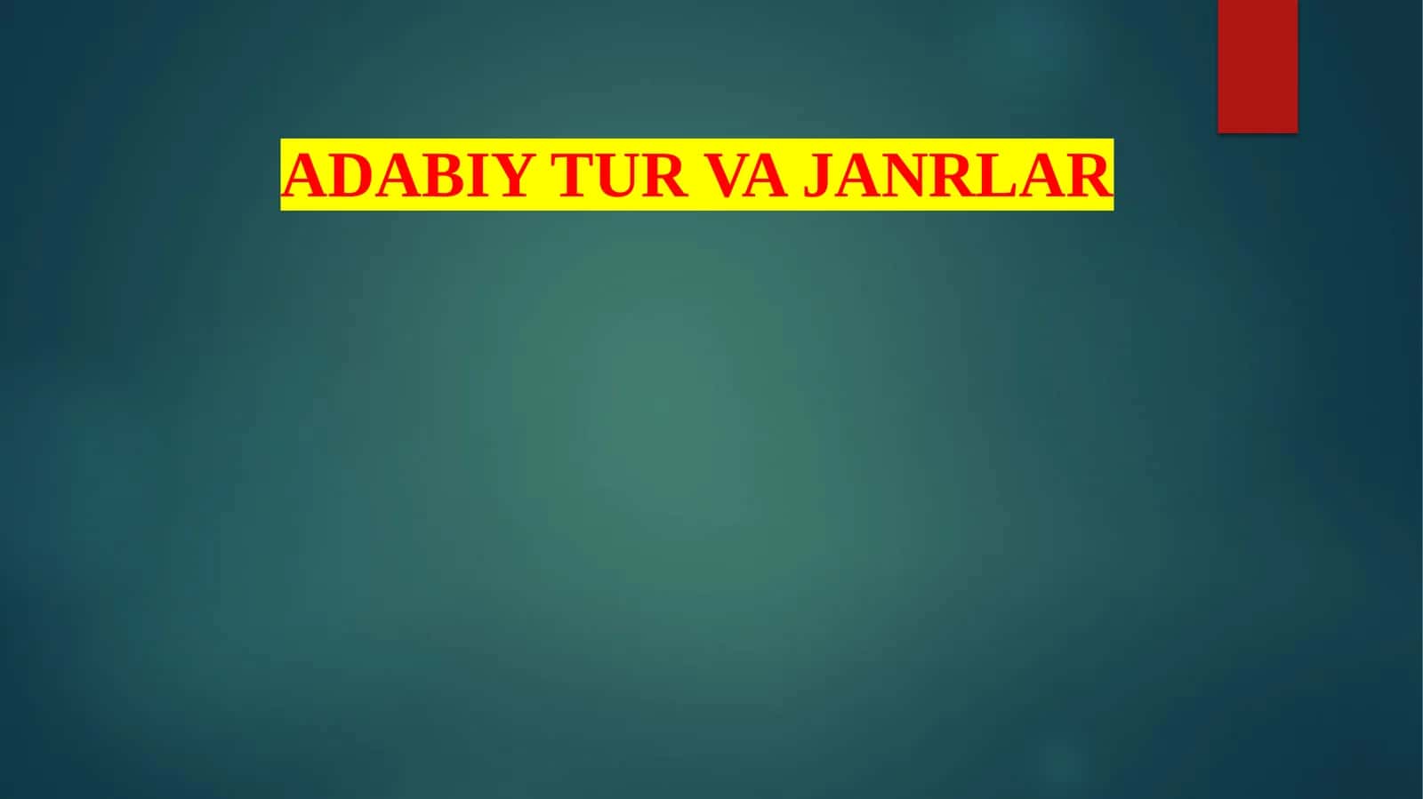 ADABIY TUR VA JANRLAR 1