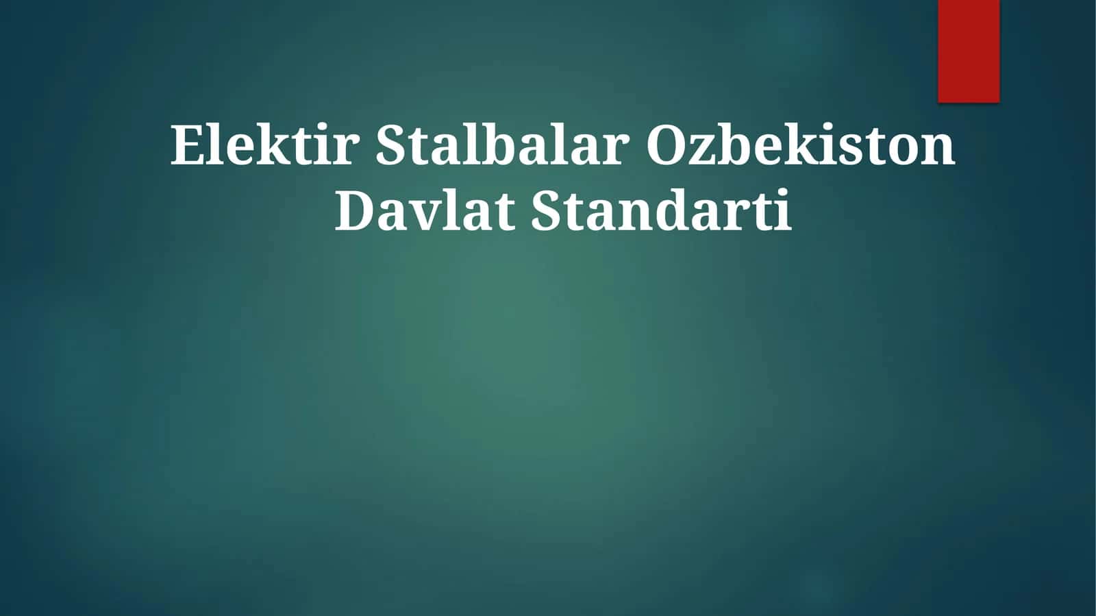 Elektir Stalbalar Ozbekiston Davlat Standarti 1