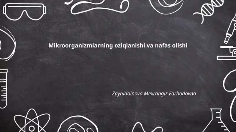 Mikroorganizmlarning oziqlanishi va nafas olishi 1