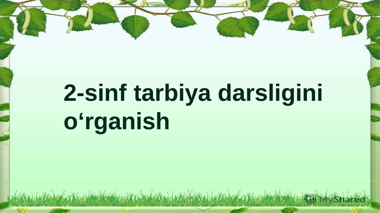 2-sinf tarbiyadarsligi 1