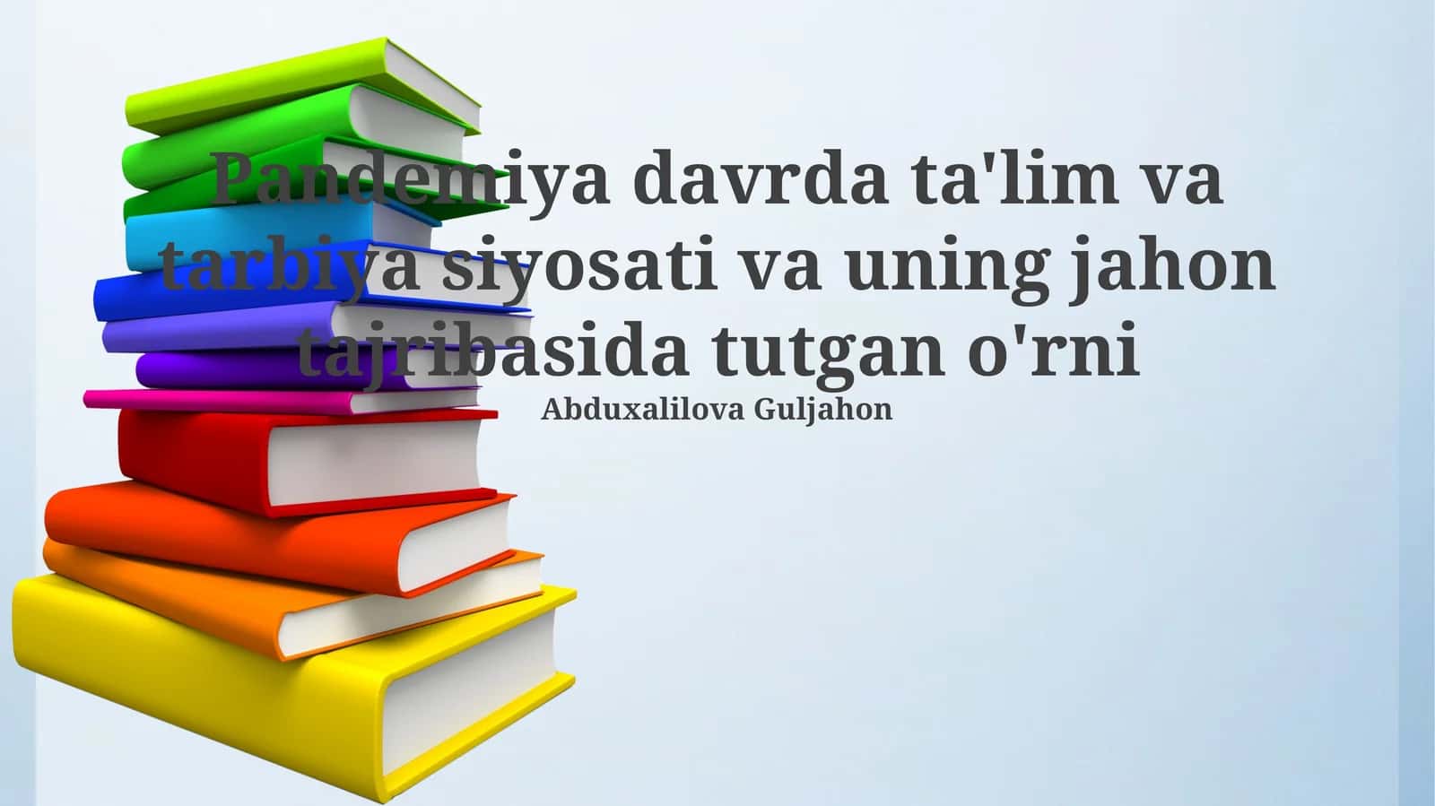 Pandemiya davrda ta'lim va tarbiya siyosati va uning jahon tajribasida tutgan o'rni 1