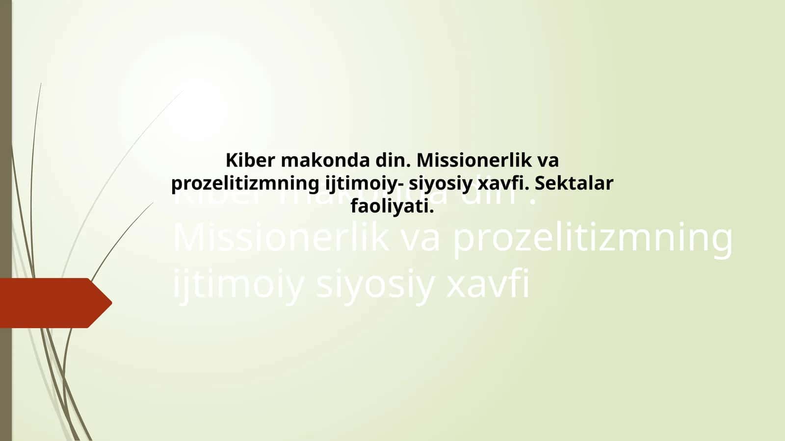 Kiber makonda din. Missionerlik va prozelitizmning ijtimoiy siyosiy xavfi 1