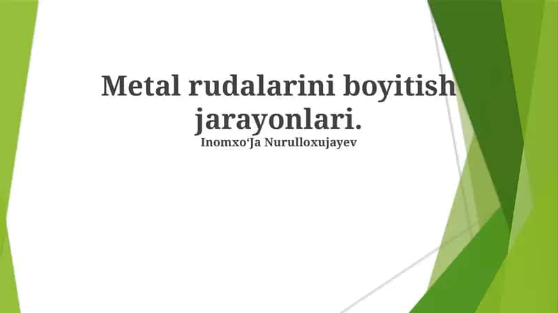 Metal rudalarini boyitish jarayonlari 1
