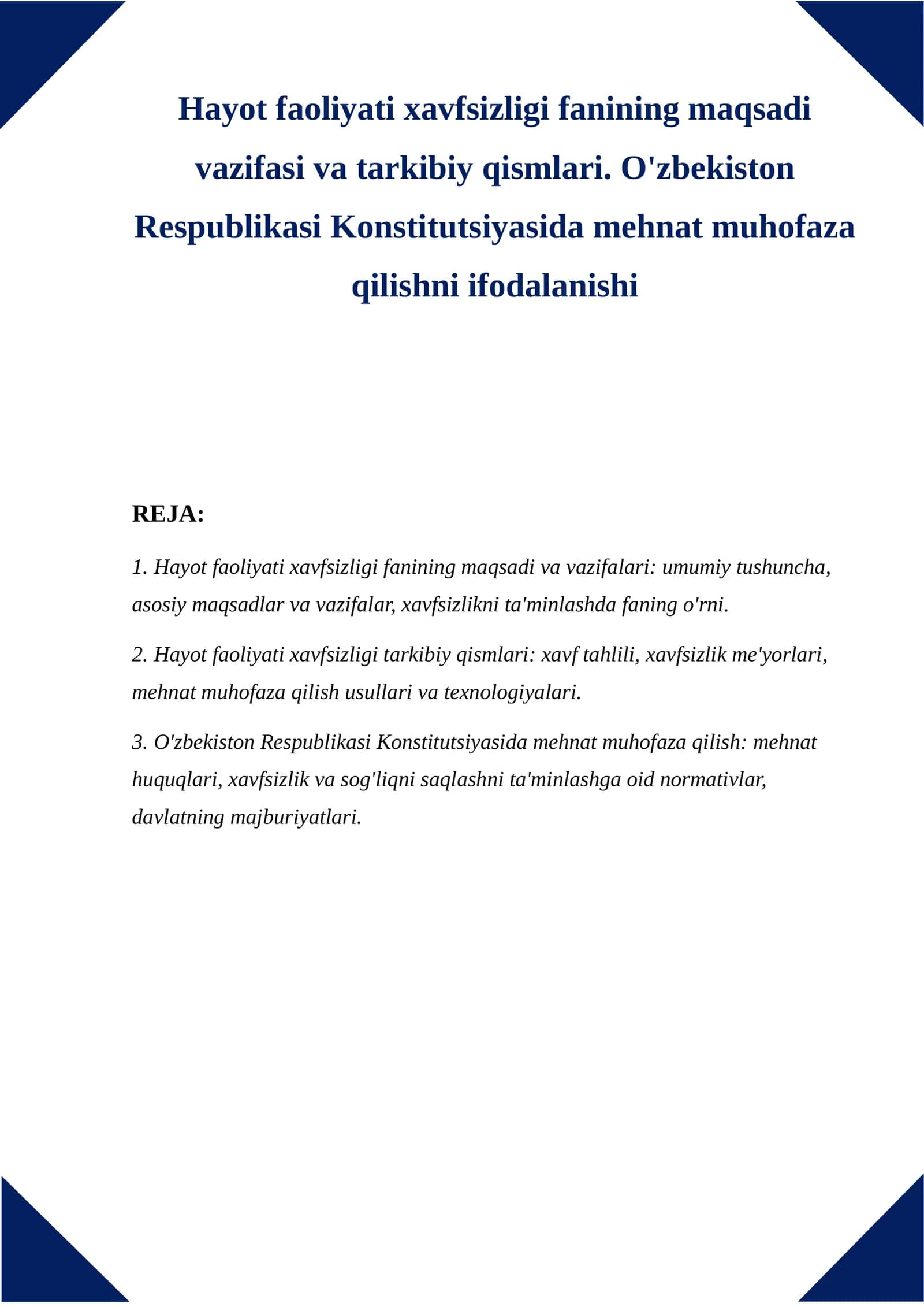 Hayot faoliyati xavfsizligi fanining maqsadi vazifasi va tarkibiy qismlari. O'zbekiston Respublikasi Konstitutsiyasida mehnat muhofaza qilishni ifodalanishi 1