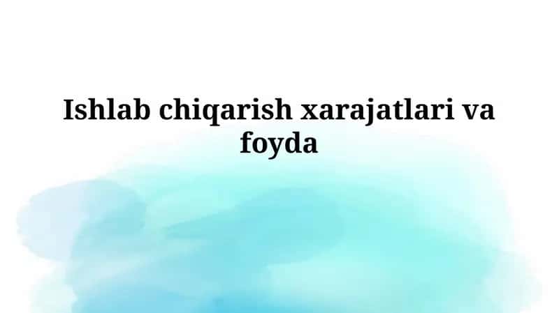 Ishlab chiqarish xarajatlari vafoyda 1