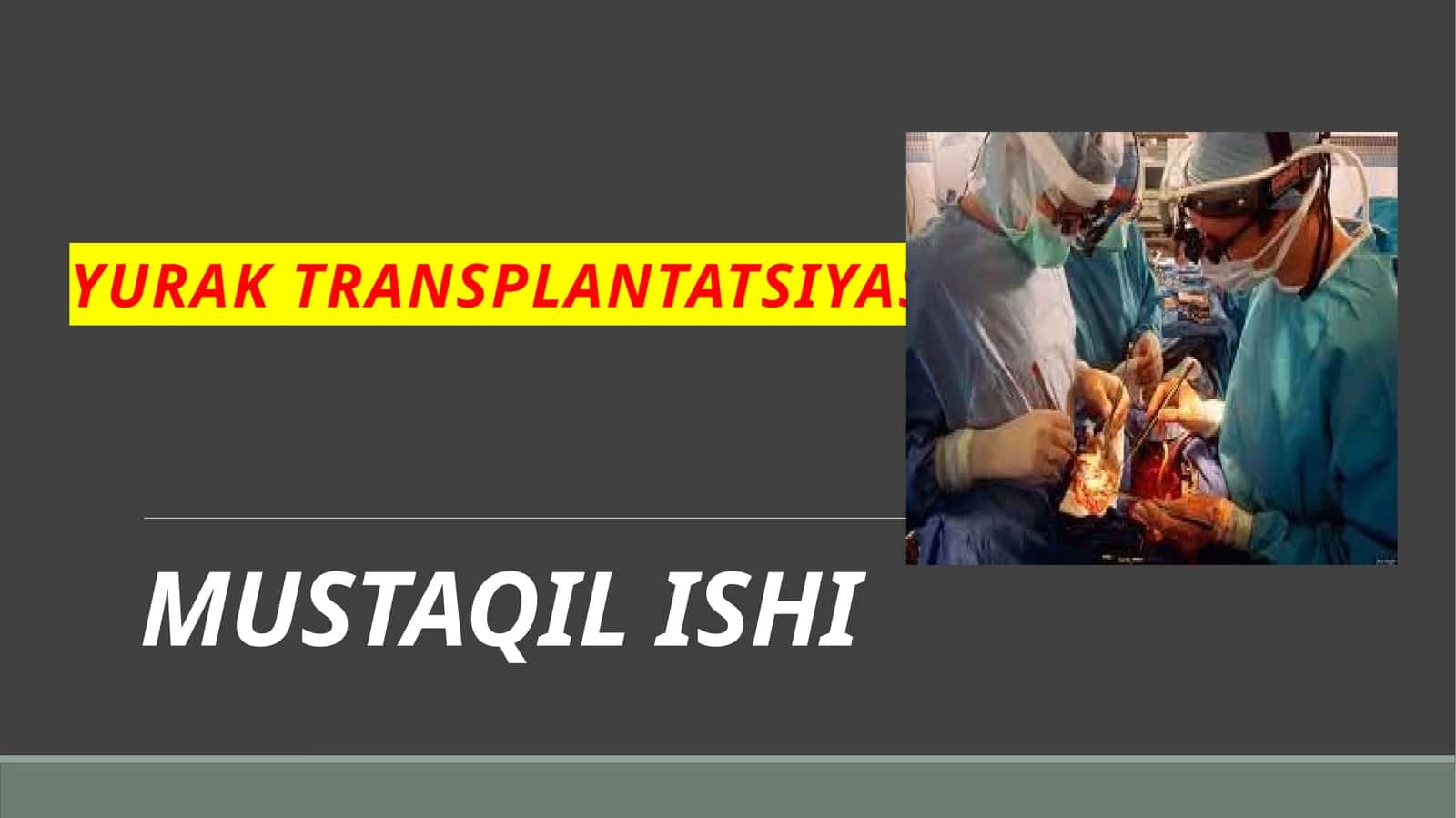 Yurak transplantatsiyasi 1