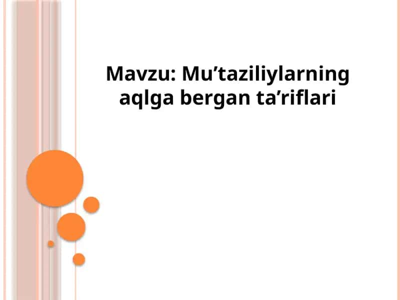 Mu’taziliylarning aqlga bergan ta’riflari 1