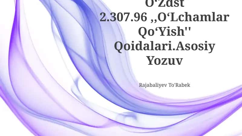 O‘Zdst 2.307.96,,O‘Lchamlar Qo‘Yish'' Qoidalari 1