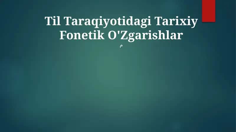 Til Taraqiyotidagi Tarixiy Fonetik O'Zgarishlar 1