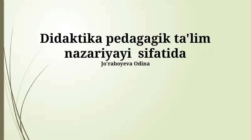 Didaktika pedagagik ta'lim nazariyayi sifatida 1
