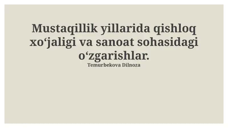 Mustaqillik yillarida qishloq xoʻjaligi va sanoat sohasidagi oʻzgarishlar 1